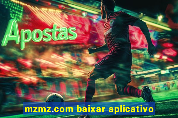 mzmz.com baixar aplicativo